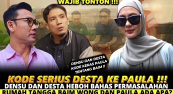 Desta Ungkap Soal Baim Wong: ‘Gue Tahu Tapi Nggak Berani Ngomong’