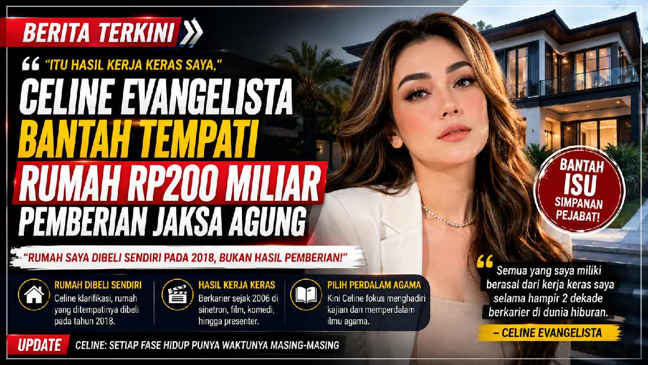 Celine Evangelista Bantah Isu Rumah Rp200 Miliar, Tegaskan Semua Hasil Kerja Keras