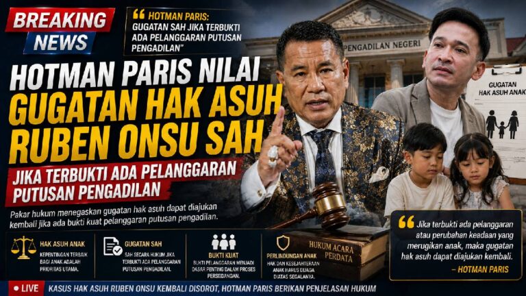Hotman Paris Nilai Gugatan Hak Asuh Ruben Onsu Sah Jika Terbukti Ada Pelanggaran Putusan Pengadilan