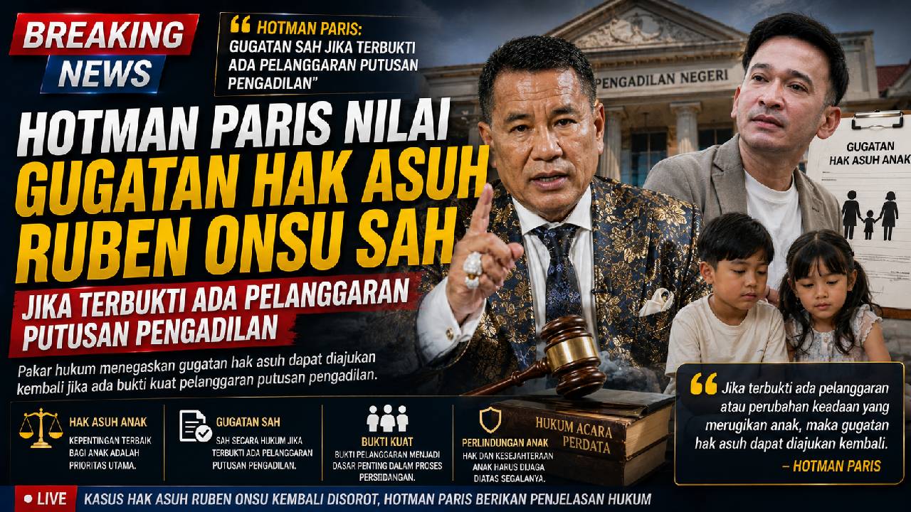 Hotman Paris Nilai Gugatan Hak Asuh Ruben Onsu Sah Jika Terbukti Ada Pelanggaran Putusan Pengadilan