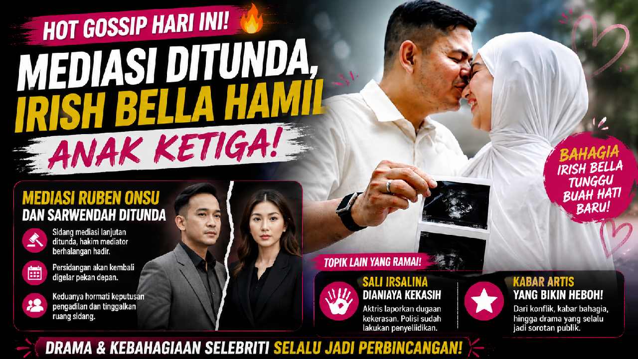 Hot Gossip: Mediasi Ruben Onsu dan Sarwendah Ditunda, Irish Bella Hamil Anak Ketiga
