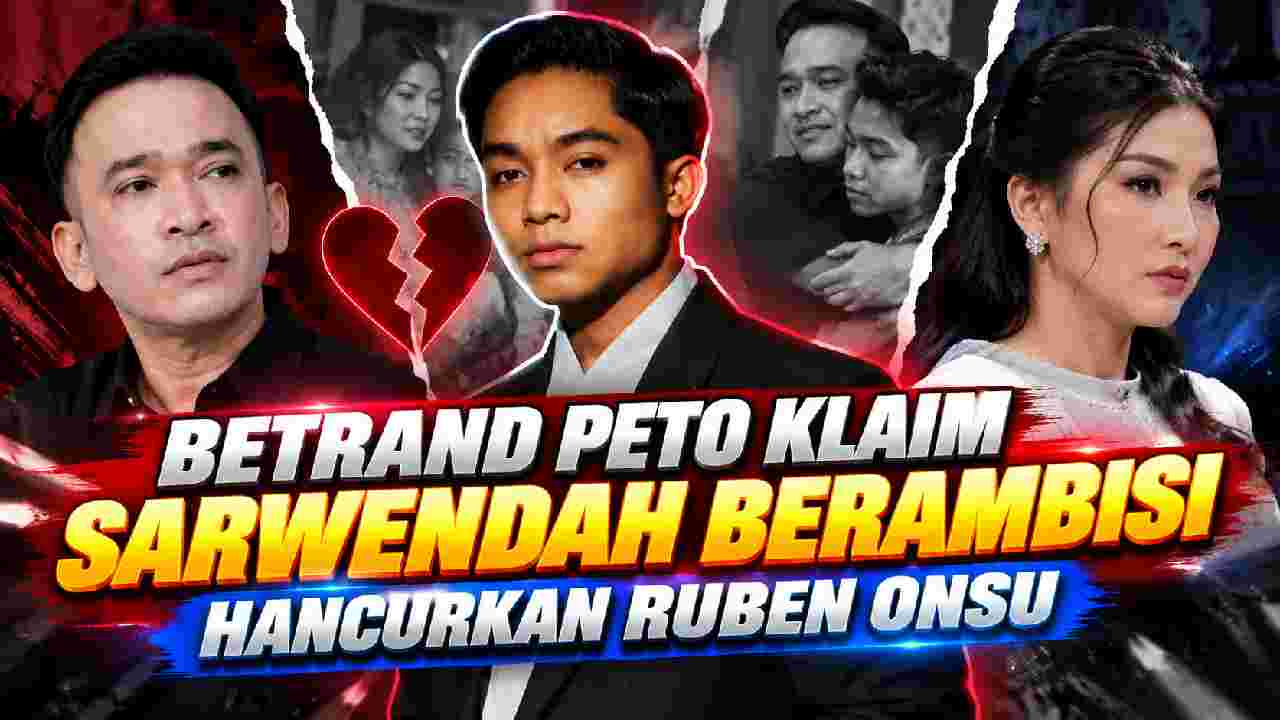 Betrand Peto Buka Suara di Tengah Konflik Ruben Onsu dan Sarwendah