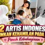 Kabar Bahagia Artis Indonesia 2026, Kehamilan Jadi Momen Penuh Haru